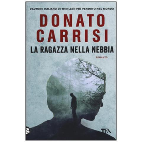 Donato Carrisi - La ragazza nella nebbia - Foto 2