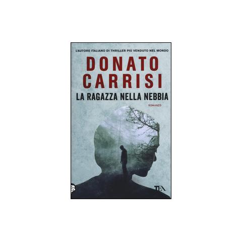 Donato Carrisi - La ragazza nella nebbia - Foto 1