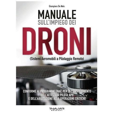 Giampiero De Meis - Manuale Sull'Impiego Dei Droni - Foto 1