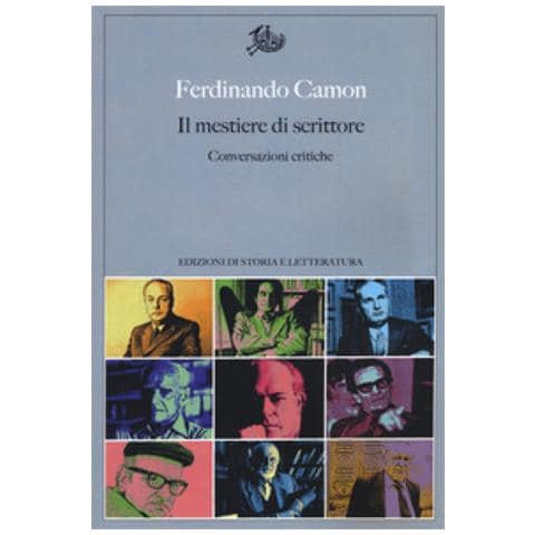 Ferdinando Camon - Il Mestiere Di Scrittore. Conversazioni Critiche - Foto 1