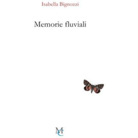 Isabella Bignozzi - Memorie Fluviali - Foto 1