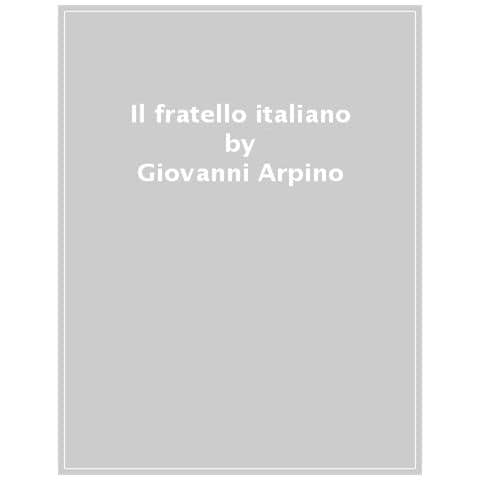 Giovanni Arpino - Il Fratello Italiano - Foto 1