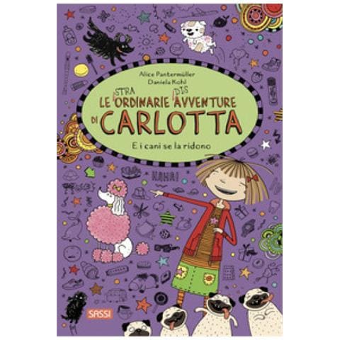 Alice Pantermüller - E I Cani Se La Ridono. Le (stra) ordinarie (dis) avventure Di Carlotta. Vol. 14 - Foto 1