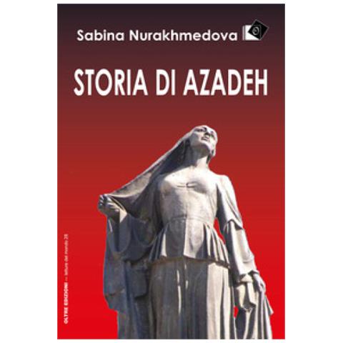 Sabina Nurakmedova - Storia Di Azadeh - Foto 1