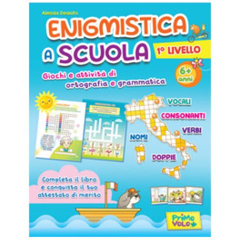 Alessia Desiato - Enigmistica a scuola. 1° Livello. Giochi e attività di ortografia e grammatica. 6+ anni. Ediz. illustrata - Foto 1