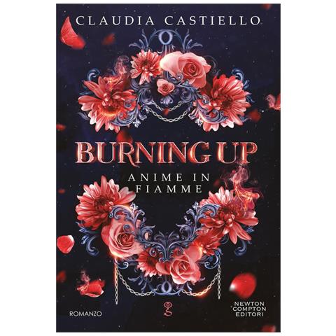 Claudia Castiello - Burning up. Anime in fiamme - Foto 1