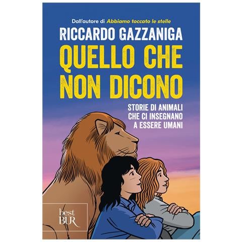 Riccardo Gazzaniga - Quello che non dicono. Storie di animali che ci insegnano a essere umani - Foto 1