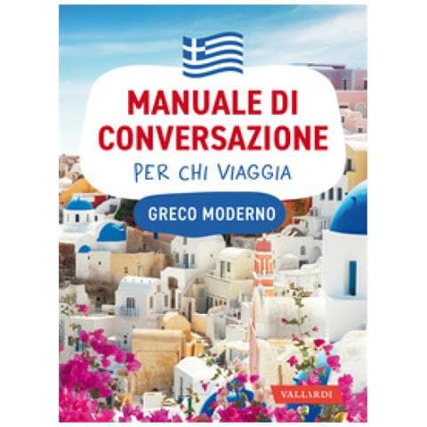 Nico Morreale - Greco Moderno. Manuale Di Conversazione Per Chi Viaggia - Foto 1