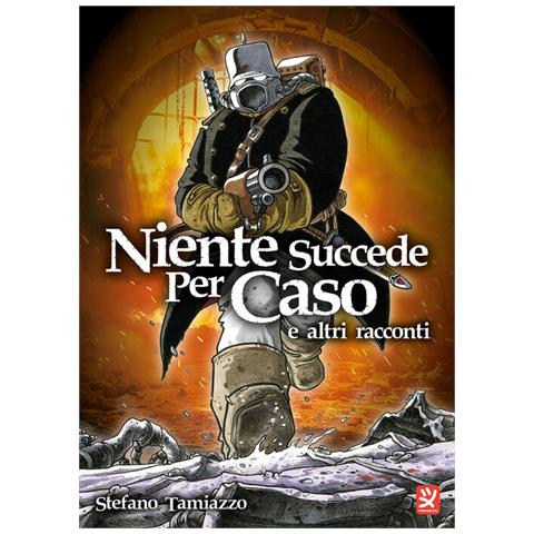 Stefano Tamiazzo - Niente succede per caso - Foto 1