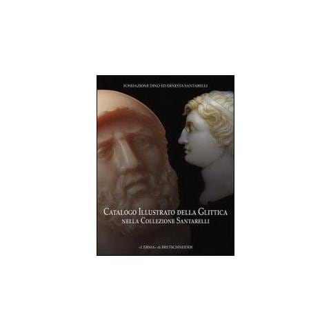 Dario Del Bufalo - Catalogo illustrato della glittica nella Collezione Santarelli. Ediz. illustrata - Foto 1