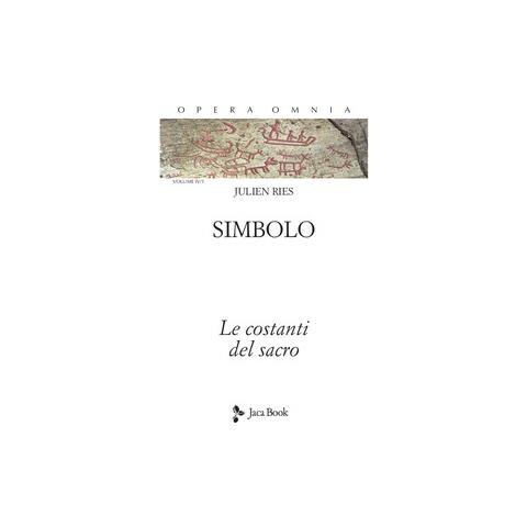 Julien Ries - Opera omnia. Vol. 4/1: Simbolo. Le costanti del sacro - Foto 2