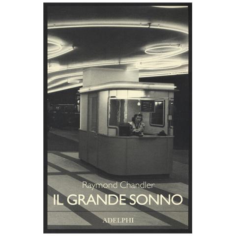 Raymond Chandler - Il Grande Sonno - Foto 2