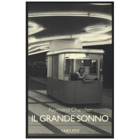 Raymond Chandler - Il Grande Sonno - Foto 1