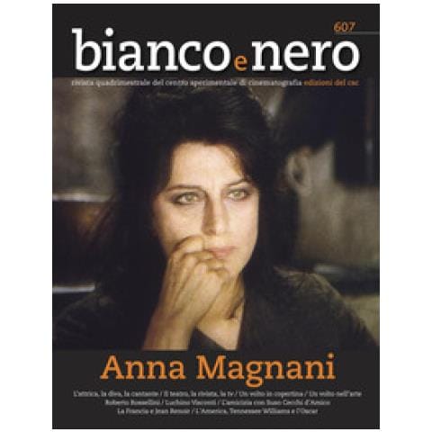 Chiara Ricci - Bianco e nero. Rivista quadrimestrale del centro sperimentale di cinematografia (2023). Vol. 607: Anna Magnani - Foto 1