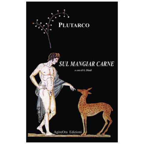 Plutarco - Sul Mangiar Carne - Foto 1