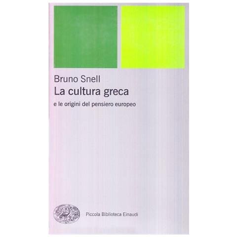 Bruno Snell - La cultura greca e le origini del pensiero europeo - Foto 2