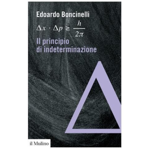 Edoardo Boncinelli - Il Principio Di Indeterminazione - Foto 1
