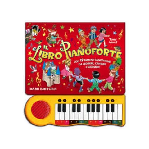 Tony Wolf - Il libro pianoforte. Con 12 famose canzoncine da leggere, cantare e suonare! Ediz. a colori - Foto 1