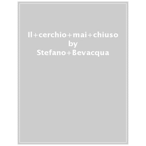 Stefano Bevacqua - Il Cerchio Mai Chiuso - Foto 1
