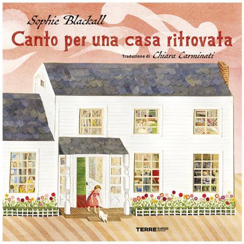 Sophie Blackall - Canto Per Una Casa Ritrovata. Ediz. A Colori - Foto 2