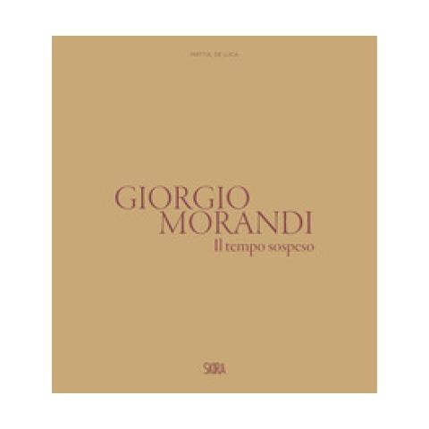 Marilena Pasquali - Giorgio Morandi. Il tempo sospeso. Ediz. illustrata - Foto 1