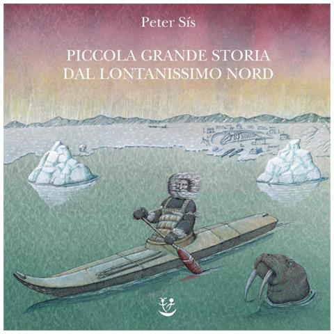 Peter Sís - Piccola Grande Storia Dal Lontanissimo Nord. Ediz. A Colori - Foto 2