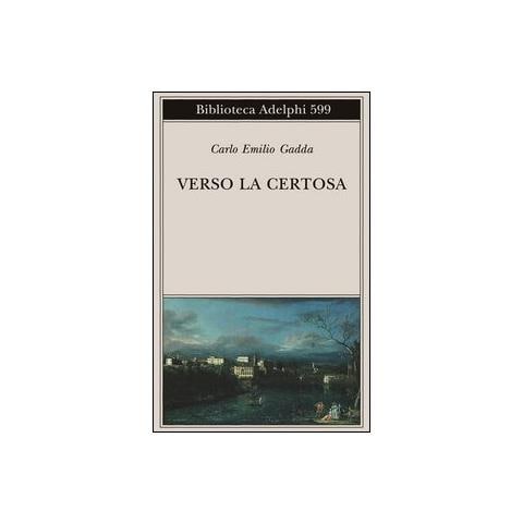 Carlo Emilio Gadda - Verso la Certosa - Foto 1