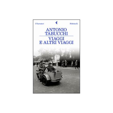 Antonio Tabucchi - Viaggi e altri viaggi - Foto 1