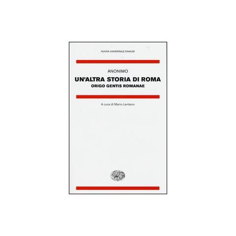 M. Lentano - Un'altra storia di Roma. Origo gentis Romanae. Testo latino a fronte - Foto 2