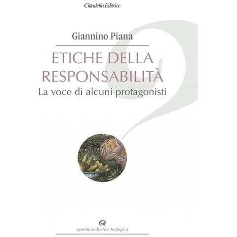 Giannino Piana - Etiche Della Responsabilità. La Voce Di Alcuni Protagonisti - Foto 2