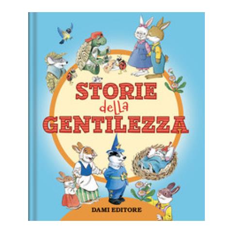 Tony Wolf - Le storie della gentilezza. Ediz. a colori - Foto 1