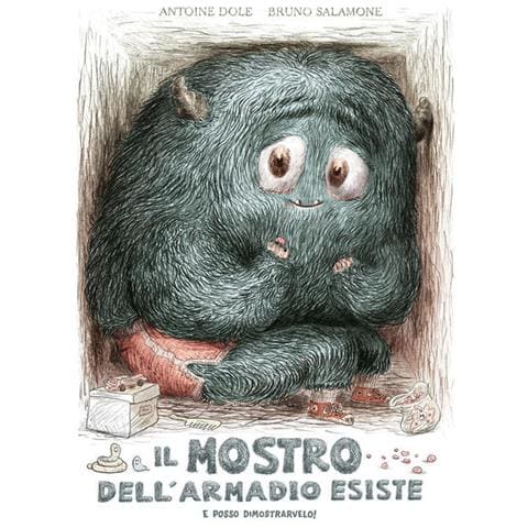 Antoine Dole - Il Mostro Dell'armadio Esiste E Posso Dimostrarvelo! Ediz. A Colori - Foto 2