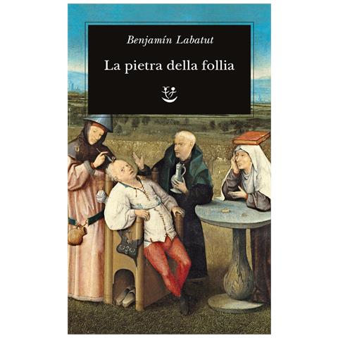Benjamín Labatut - La Pietra Della Follia - Foto 2