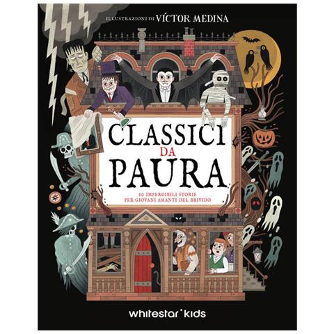 Victor Medina - Classici da paura. 10 imperdibili storie per giovani amanti del brivido - Foto 1