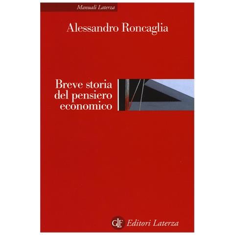 Alessandro Roncaglia - Breve storia del pensiero economico - Foto 1