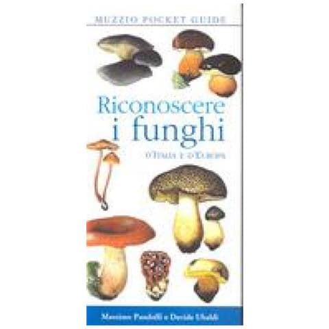 Massimo Pandolfi - Riconoscere i funghi d'Italia e d'Europa - Foto 2