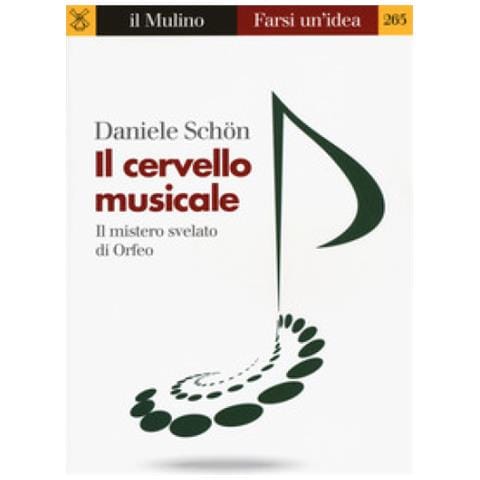 Daniele Schön - Il cervello musicale. Il mistero svelato di Orfeo - Foto 1