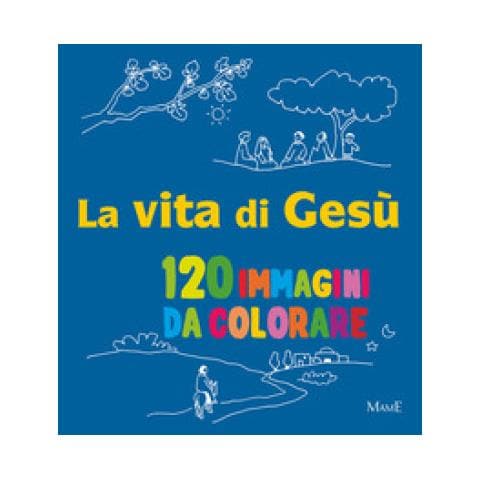 Anne Gravier - La Vita Di Gesù. 120 Immagini Da Colorare. Ediz. A Colori - Foto 1