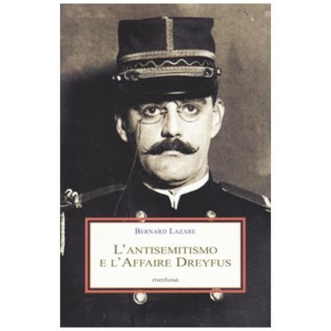 Bernard Lazare - L'antisemitismo E L'affaire Dreyfus - Foto 1