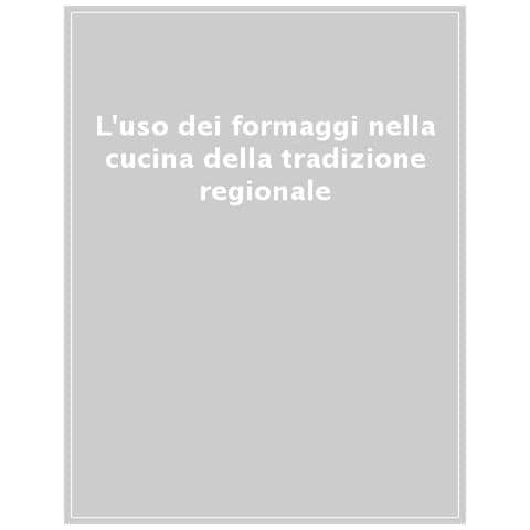 L'uso Dei Formaggi Nella Cucina Della Tradizione Regionale - Foto 1