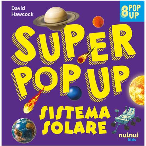 David Hawcock - Sistema Solare. Super Pop-up! Ediz. A Colori - Foto 2