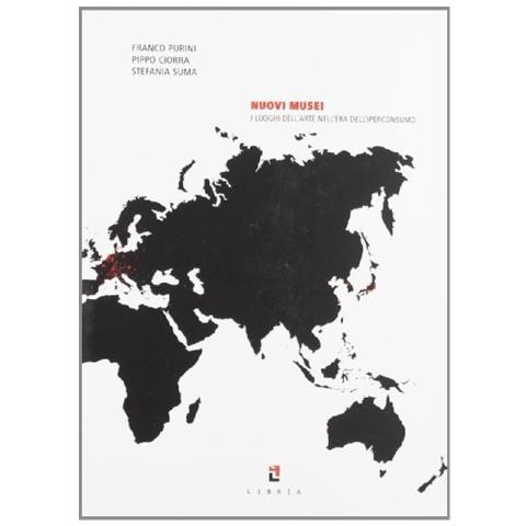 Franco Purini - Nuovi musei. I luoghi dell'arte nell'era dell'iperconsumismo - Foto 1