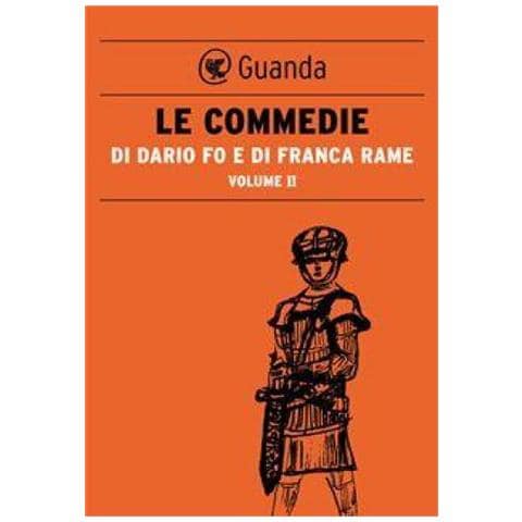 Dario Fo - Le commedie. Vol. 2: Isabella, tre caravelle e un cacciaballe-Settimo: ruba un po' meno-La colpa è sempre del diavolo - Foto 1