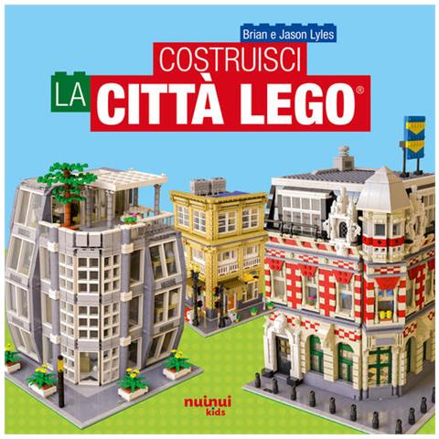 Brian Lyles, Jason Lyles - Costruisci La Città Lego®. Ediz. A Colori - Foto 2
