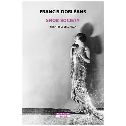 Francis Dorléans - Snob society. Ritratti di eleganza - Foto 1