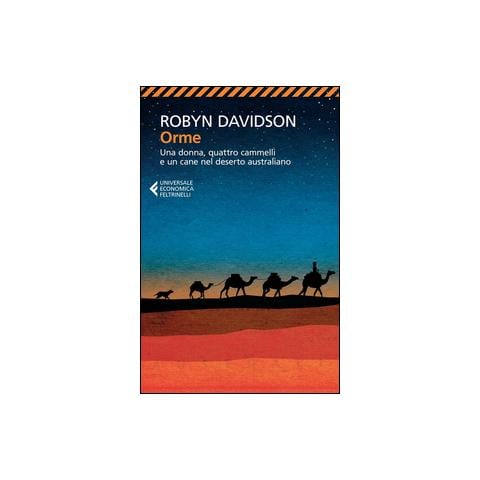 Robyn Davidson - Orme. Una donna, quattro cammelli e un cane nel deserto australiano - Foto 1