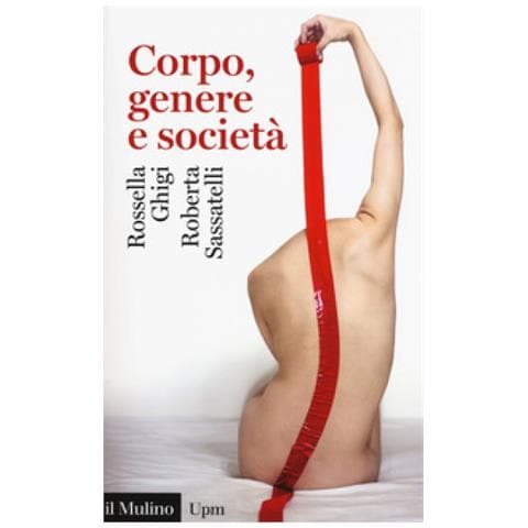 Rossella Ghigi - Corpo, genere e società - Foto 1