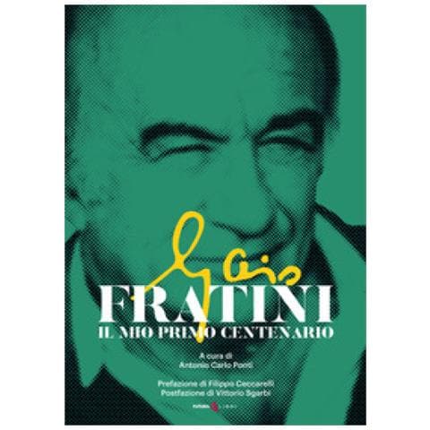 Filippo Ceccarelli - Gaio Fratini. Il mio primo centenario - Foto 1