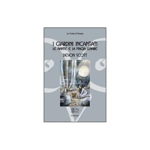Devon Scott - I giardini incantati. Le piante e la magia lunare - Foto 1