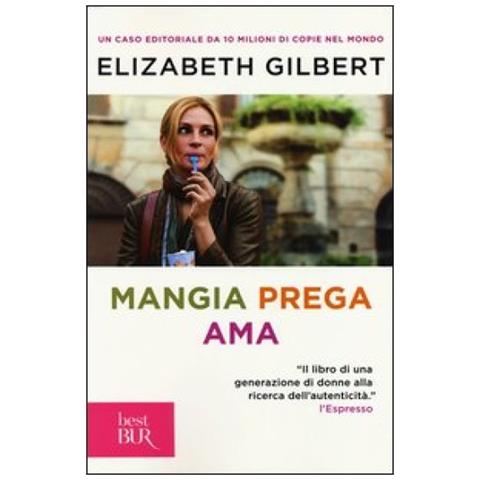 Elizabeth Gilbert - Mangia prega ama - Foto 2